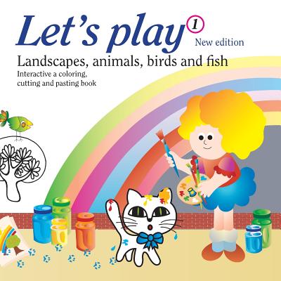 Let's Play 1: It Is a Coloring, Cutting and Pasting Book - Garcia Fresquet, Luis, and Rodriguez, Nury a