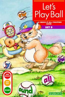 Let's Play Ball: Bring-It-All-Together Book - Erickson M a, Gina, and Foster Ph D, Kelli C