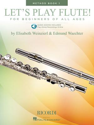 Let's Play Flute! - Method Book 1: Book with Online Audio - Weinzierl, Elizabeth (Composer), and Waechter, Edmund (Composer)