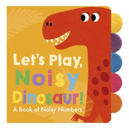 Let's Play, Noisy Dinosaur!