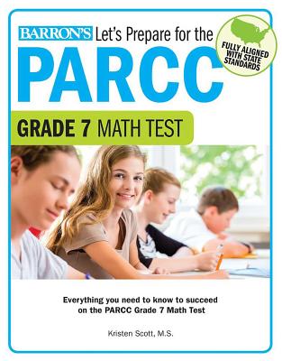 Let's Prepare for the PARCC Grade 7 Math Test - Scott, Kristen