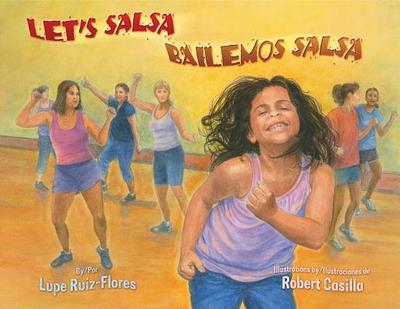 Let's Salsa/Bailemos Salsa - Ruiz-Flores, Lupe, and Rosales-Yeomans, Natalia (Translated by)