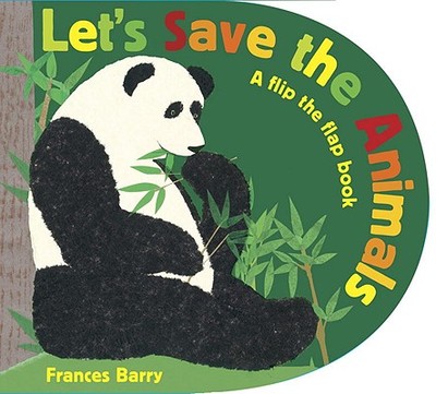 Let's Save the Animals: A Flip the Flap Book - 