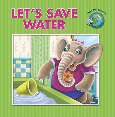 Let's Save Water - Reynolds, Alison