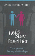 Let's Stay Together: Your Guide to Lasting Relationships