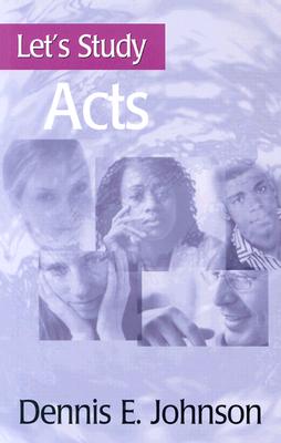 Let's Study Acts - Johnson, Dennis E.