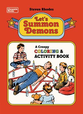 Let's Summon Demons: A Creepy Coloring and Activity Book - Rhodes, Steven