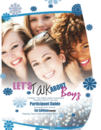 Let's Talk about Boyz Teen Dating Violence Awareness and Prevention for Teen Girls: PARTICIPANT GUIDE B and W REVISED EDITION 1