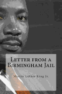 Letter from a Birmingham Jail: Dr. Martin Luther King, Jr.