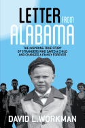 Letter from Alabama: The Inspiring True Story of Strangers Who Saved a Child and Changed a Family Forever