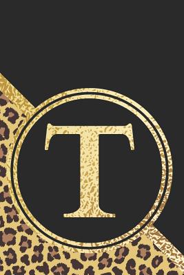 Letter T Notebook: Initial T Monogram Blank Lined Notebook Journal Leopard Print Black and Gold - Gifter, Kingbob