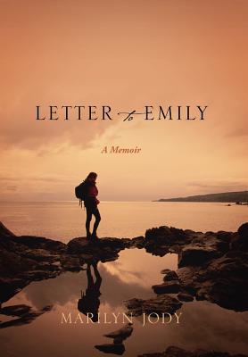Letter to Emily: A Memoir - Jody, Marilyn