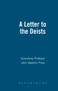 Letter To The Deist: Works in the History of British Deism