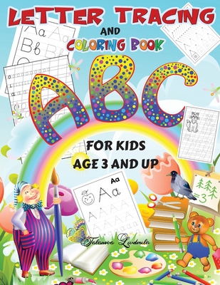 Letter Tracing and Coloring Book for Kids Age 3 and Up: This learns to ...