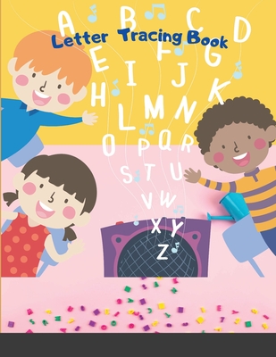 Letter Tracing Book: : For Kids Ages 3-11 A Fun Practice Workbook To Learn The Alphabet For Preschoolers And Kindergarten Kids! - Maxim, Mellow