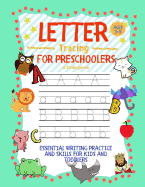 Letter Tracing for Preschoolers 3-5 & Kindergarten: : Essential Writing Practice and Skills for Kids and Toddlers