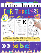 Letter Tracing For Toddlers: Alphabet Handwriting Practice for Kids 2 - 4 with dots to Practice Pen Control, Line Tracing, Letters, and Shapes (ABC Print Handwriting Book 8.5 x 11 inch)