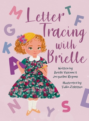 Letter Tracing with Brielle - Vivienne, Brielle, and Regano, Jacqueline