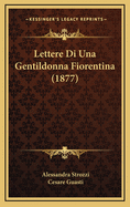 Lettere Di Una Gentildonna Fiorentina (1877)