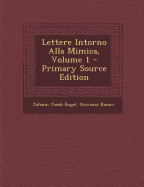 Lettere Intorno Alla Mimica, Volume 1 - Primary Source Edition