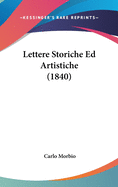 Lettere Storiche Ed Artistiche (1840)