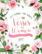 Lettering the Bible: Verses for Women: Beginner & Intermediate Christian Lettering Practice & Projects