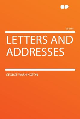 Letters and Addresses - Washington, George