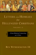 Letters and Homilies for Hellenized Christians, Volume II: A Socio-Rhetorical Commentary on 1-2 Peter