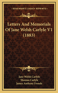 Letters and Memorials of Jane Welsh Carlyle V1 (1883)