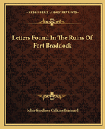 Letters Found in the Ruins of Fort Braddock