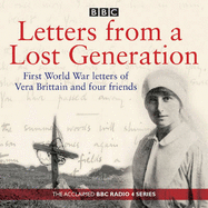 Letters from a Lost Generation: First World War Letters of Vera Brittain and Four Friends