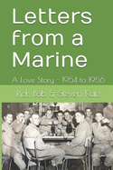 Letters from a Marine: A Love Story - 1954 to 1956