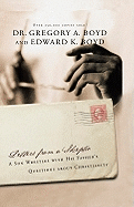 Letters from a Skeptic - Boyd, Gregory A, and Boyd, Edward K