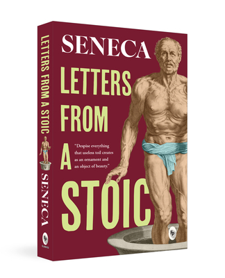 Letters from a Stoic - Seneca, and Gummere, Richard M (Translated by)
