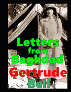 Letters from Baghdad, Gertrude Bell