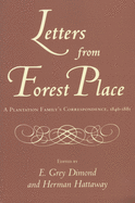 Letters from Forest Place: A Plantation Family's Correspondence, 1846-1881