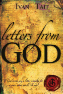 Letters from God: If God Wrote You a Letter Everyday for a Year, What Would He Say?