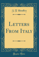 Letters from Italy (Classic Reprint)