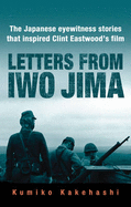 Letters from Iwo Jima: The Japanese Eyewitness Stories That Inspired Clint Eastwood's Film
