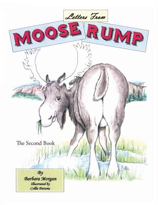 Letters from Moose Rump: The Second Book - Morgan, Barbara