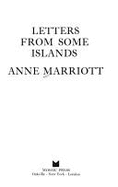 Letters from Some Islands: Poems - Marriott, Anne