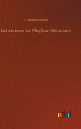 Letters from the Alleghany Mountains