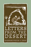 Letters from the Desert: A Selection of Questions and Responses - Barsanuphius, and Pope John XXIII, and Chryssavgis, John, Deacon (Translated by)