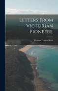 Letters From Victorian Pioneers,