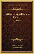 Letters of a Self Made Failure (1914)
