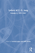 Letters of C. G. Jung: Volume 2, 1951-1961