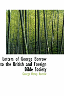 Letters of George Borrow to the British and Foreign Bible Society