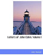 Letters of John Calvin, Volume I