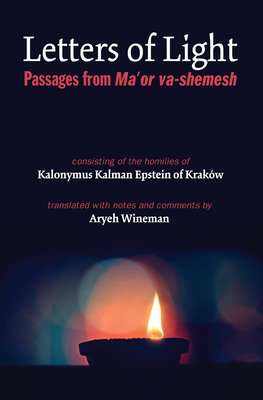 Letters of Light - Epstein, Kalonymus Kalman, and Wineman, Aryeh, Rabbi