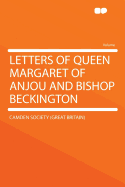 Letters of Queen Margaret of Anjou and Bishop Beckington